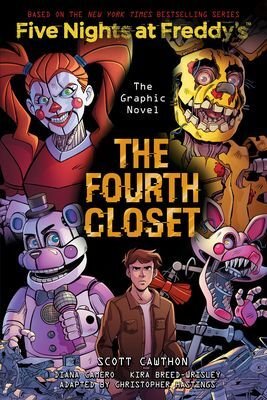 Five Nights At Freddys Graphic Novel 3: The Fourth Closet - Scott Cawthon,