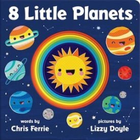 8 Little Planets: A Solar System Book For Kids With Unique Planet Cutouts - Chris Ferrie