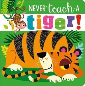 Never Touch A Tiger -