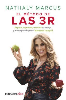 El Método De Las 3 R - Nathaly Marcus