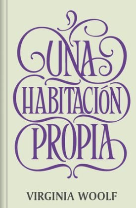 Una Habitacion Propia (Tapa Dura) - Virginia Woolf