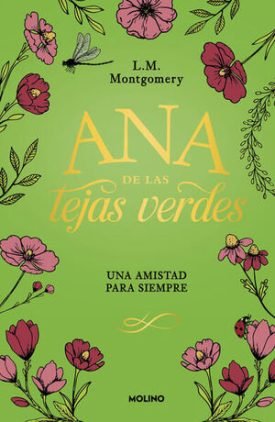 Ana De Las Tejas Verdes 2: Una Amistad Para Siempre (Tapa Dura) - Lucy Maud Montgomery