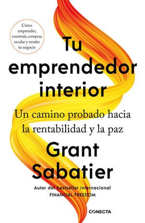Tu Emprendedor Interior - Grant Sabatier