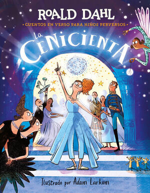 La Cenicienta ( Cuentos En Verso Para Niños Perversos )