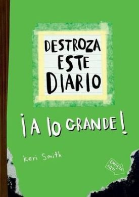 Destroza Este Diario. A Lo Grande - Verde Flúor - Keri Smith