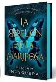 La Rebelion De La Mariposa - Miriam Isabel. Mosquera