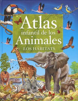 Atlas Infantil De Los Animales. Los Hábitats S2182002 -