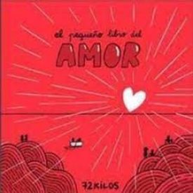 El Pequeño Libro Del Amor - 72 Kilos