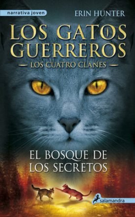 Los Gatos Guerreros, Los Cuatro Clanes 3: El Bosque De Los Secretos - Hunter, Erin
