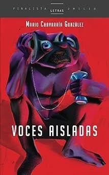 Voces Aisladas - Mario Chavarría González