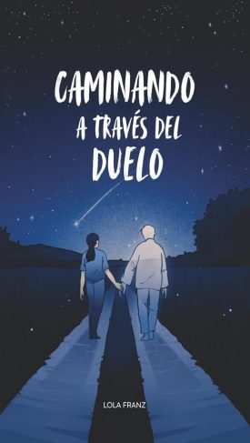 Caminando a través del duelo - Lola Franz