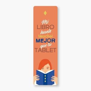 Marcapaginas : Mi Libro Huele (Mucho) Mejor Que Tu Tablet