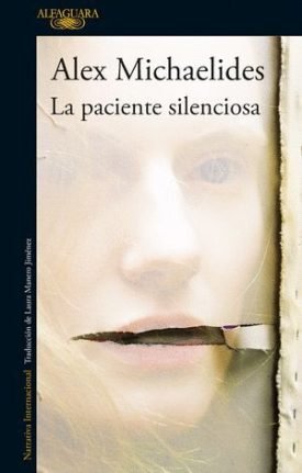 La Paciente Silenciosa - Michaelides, Alex