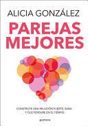 Parejas Mejores/ Better Relationships - Alicia González
