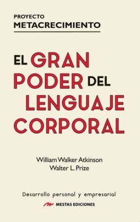 El Gran Poder Del Lenguaje Corporal - W.L. Prize Y W. Walker