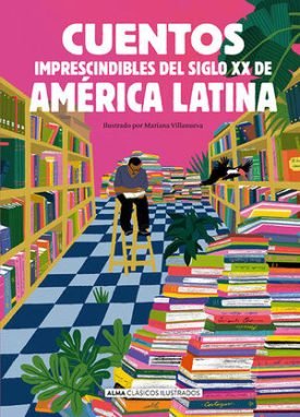 Cuentos Imprescindibles Del Siglo Xx De América Latina - Vv.Aa.3