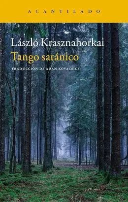 Tango Satánico - Krasznahorkai, László