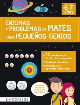 Enigmas Y Problemas De Mates Para Pequeños Genios (6-7 Años) - Vv.Aa.