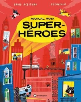 Manual Para Superheroes - David Aceituno
