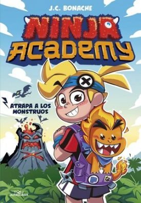 Ninja Academy 1 - Atrapa A Los Monstruos - Bonache, Juan Carlos