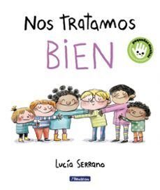 Nos Tratamos Bien (Pequeñas Manitas) - Lucia Serrano