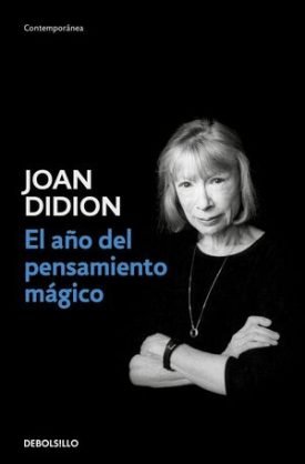 El Año Del Pensamiento Mágico - Didion, Joan