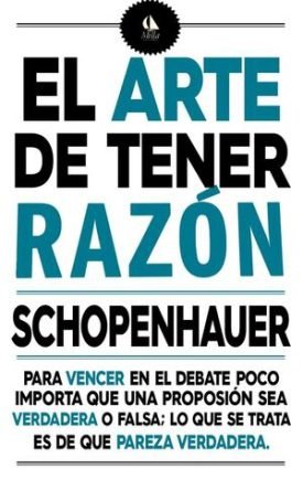 El Arte De Tener Razon - Shopenhauer, Arthur