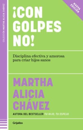 ¡Con Golpes No! - Martha Alicia Chávez