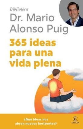 365 Ideas Para Una Vida Plena - Mario Alonso Puig