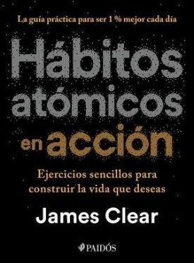 Habitos Atomicos En Accion - James Clear