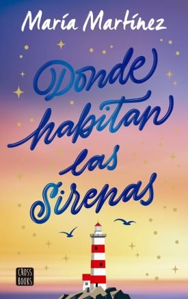 Donde habitan las sirenas - María Martínez