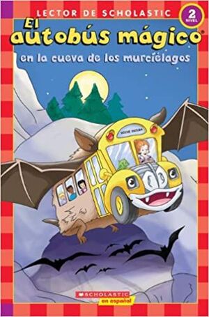 * El Autobus Magico En La Cueva De Los Murcielagos