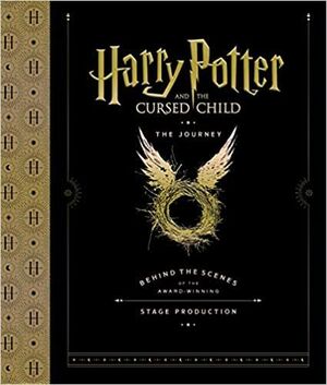 Harry Potter 8, The Cursed Child: The Journey: Behind The Scenes Of The Award-Winning Stage Production