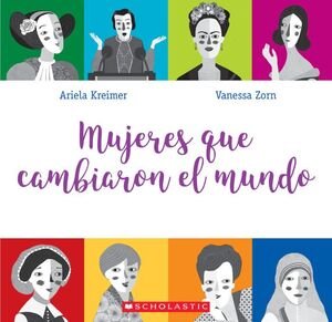 Mujeres Que Cambiaron El Mundo - Ariela Kreimer