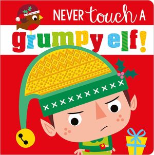 Never Touch A Grumpy Elf