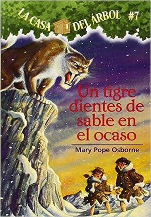 Casa Del Arbol 7: Un Tigre Dientes De Sable En El Ocaso