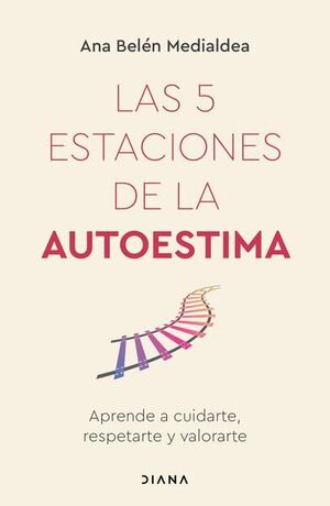 Las 5 Estaciones De La Autoestima