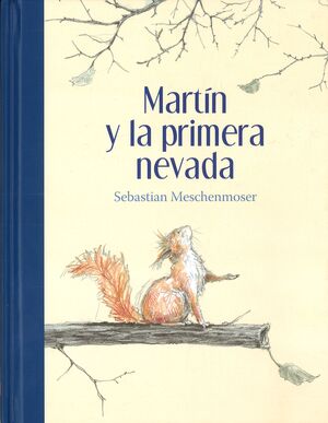 Martin Y La Primera Nevada