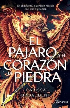 El Pajaro Y El Corazón De Piedra - Carissa Broadbent