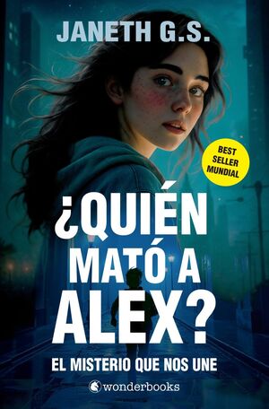 Quien Mato A Alex 1: El Misterio Que Nos Une