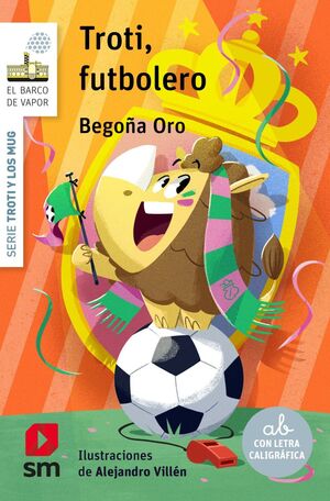 Troti Y Los Mugres 7: Troti Futbolero