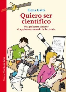 Quiero Ser Científico - Elena Gatti