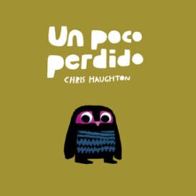 Un Poco Perdido (Libro De Cartón) - Haughton, Chris