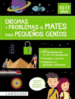 Enigmas Y Problemas De Mates Para Pequeños Genios (10-11 Años)