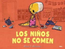 Los Niños No Se Comen (Los Niños No Se Comen 1)