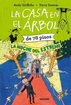 La Casa En El Árbol 6: La Casa En El Arbol De 78 Pisos: La Noche Del Estreno
