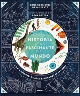 La Historia Mas Fascinante Del Mundo - Odile Rodríguez De La Fuente