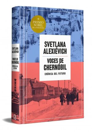 Voces De Chernobil (Edicion Especial En Tapa Dura)