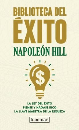 Napoleon Hill - Biblioteca Del Exito