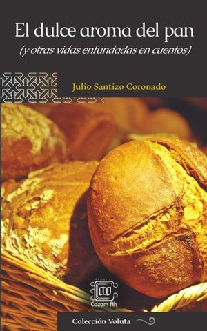 El Dulce Aroma Del Pan